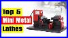 Top 5 Best Mini Metal Lathes In 2026 Powerful Diy U0026 Benchtop Metal Lathe Machines